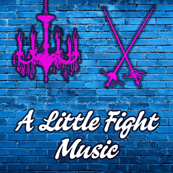A Little Fight Music: A Stage Combat Cabaret!